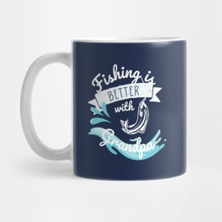 Fishing is better with grandpa Mug